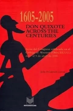 1605-2005: Don Quixote Across the Centuries