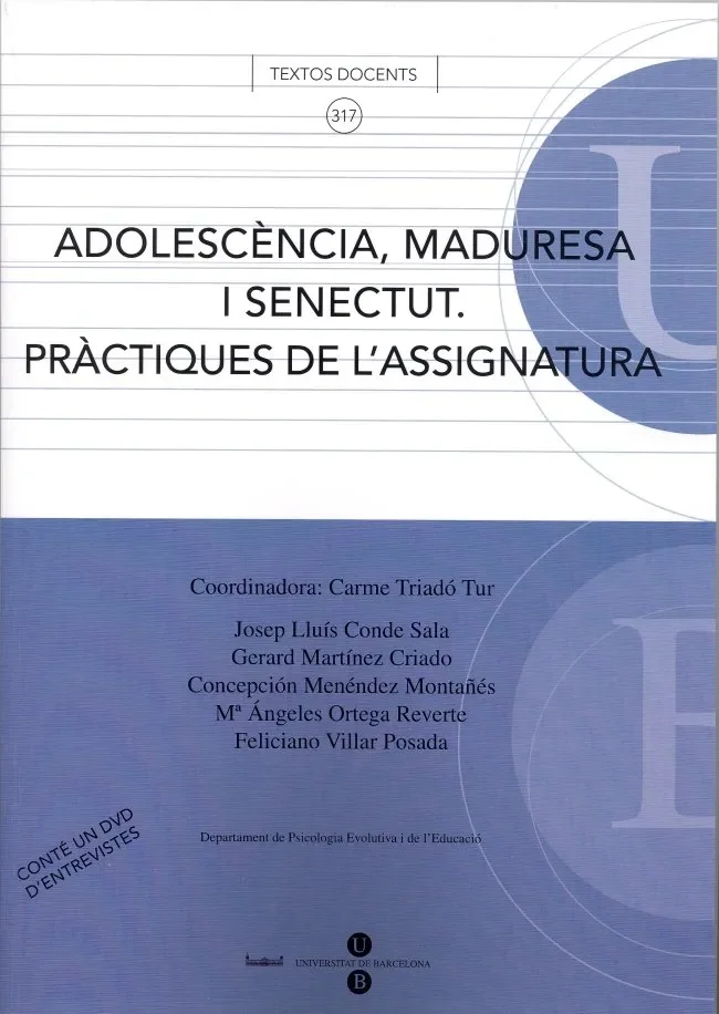 Adolescència, maduresa i senectut. Pràctiques de l´assignatura. Llibre + DVD