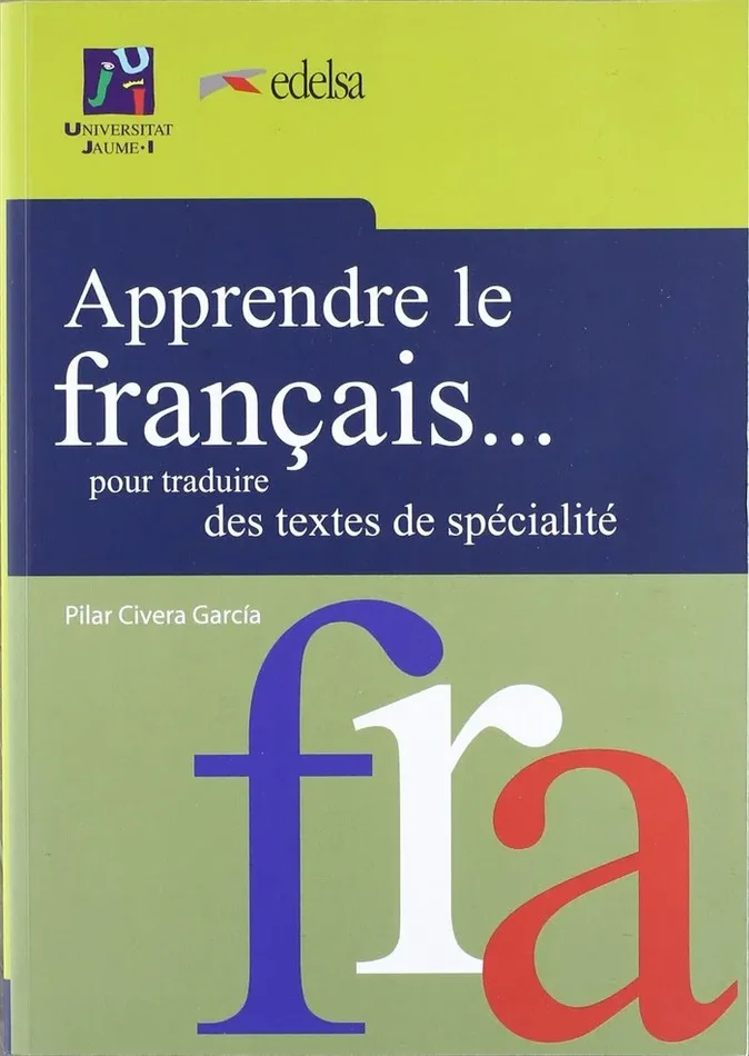Apprendre le français… pour traduire des textes de spécialité