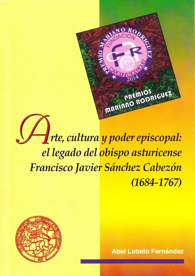 Arte, cultura y poder episcopal: el legado del obispo asturicense Francisco Javier Sánchez