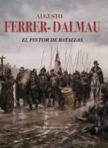 Augusto ferrer-dalmau .el pintor de batallas