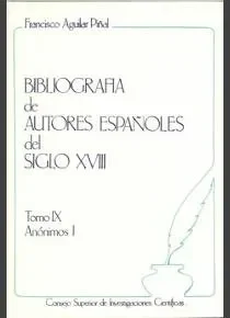 Bibliografía de autores españoles del siglo XVIII. Tomo IX (Anónimos I)