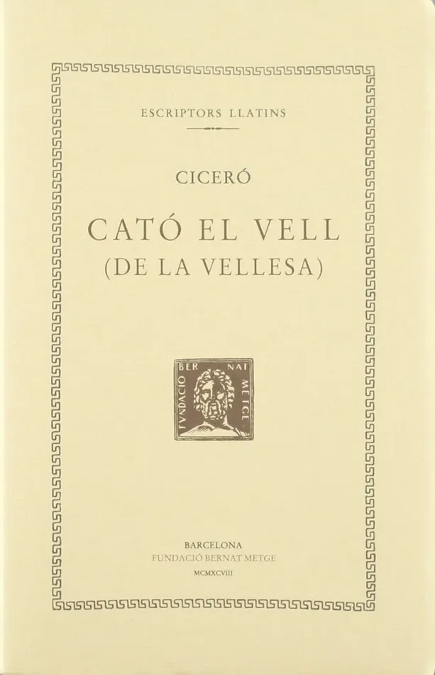 Cató el Vell. De la vellesa