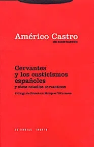 Cervantes y los casticismos españoles y otros estudios cervantinos