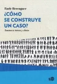 ¿Cómo se construye un caso?