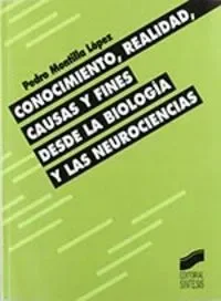 Conocimiento, realidad, causas y fines desde la biolog¡a y las memociencias