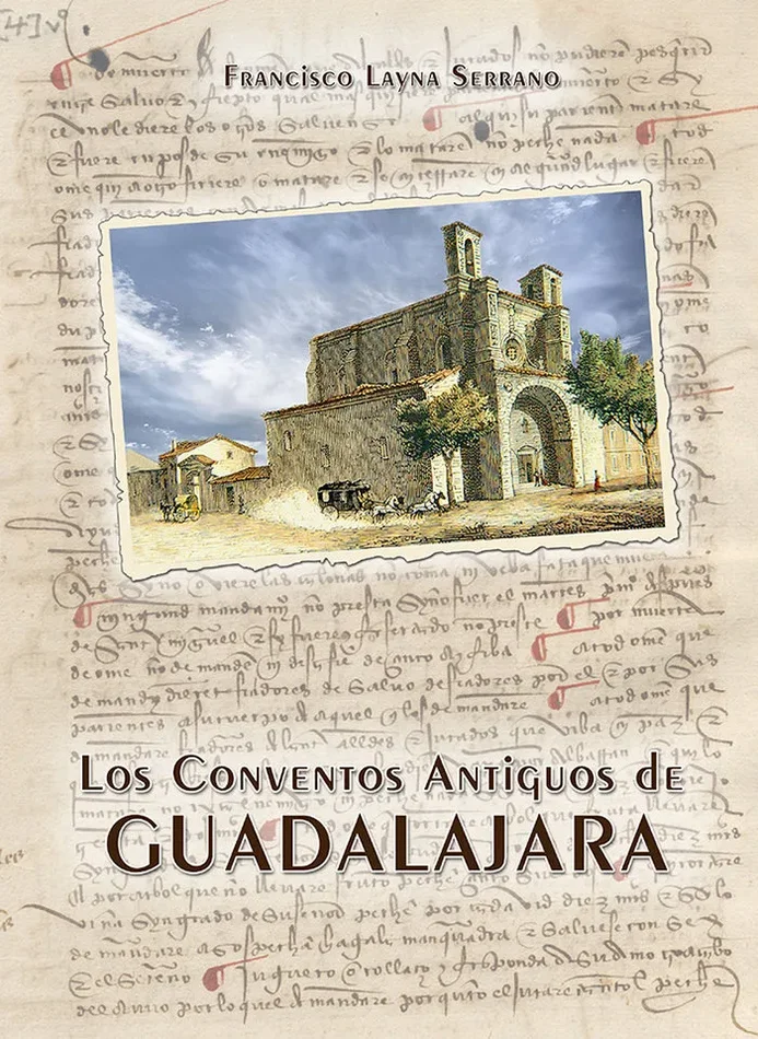 Conventos antiguos de guadalajara,los