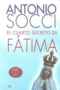 Cuarto secreto de fatima,el