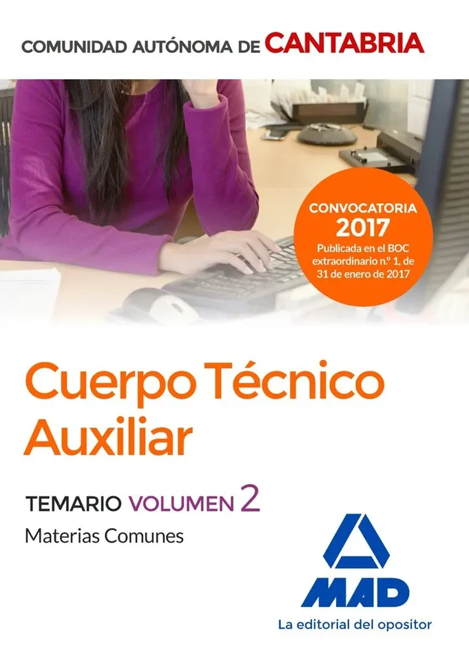 Cuerpo Técnico Auxiliar de la Administración de la Comunidad Autónoma de Cantabria. Temario de Materias Comunes volumen 2