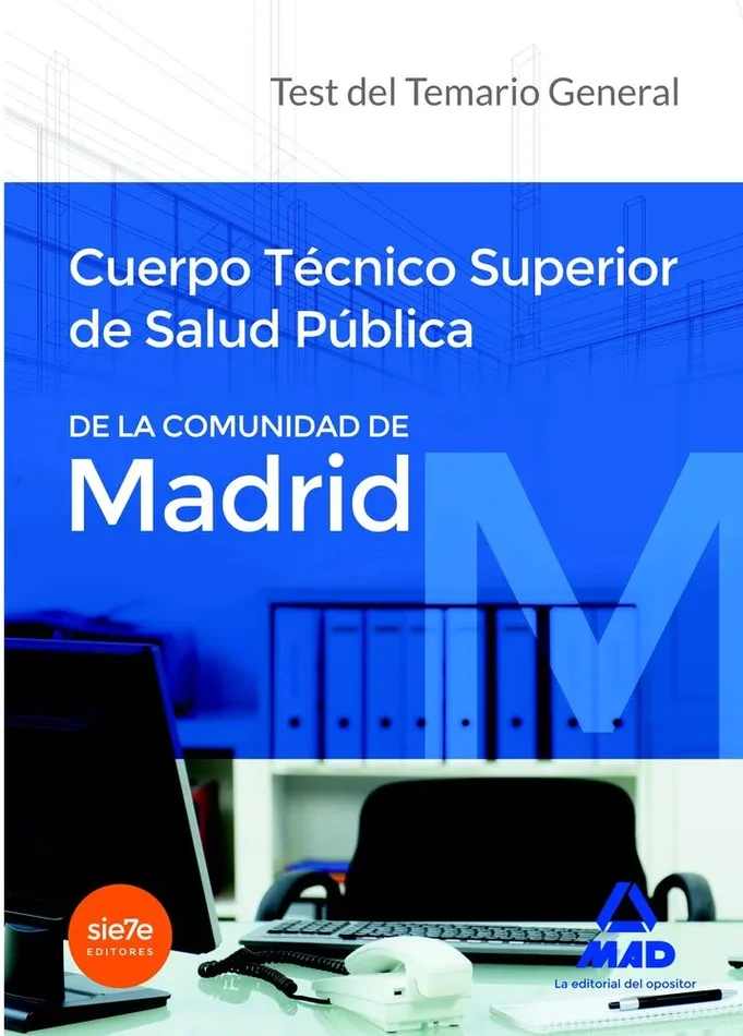 Cuerpo Técnico Superior de Salud Pública de la Comunidad de Madrid. Test del temario General