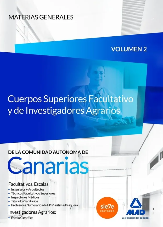 Cuerpos Superiores Facultativo y de Investigadores Agrarios de la Comunidad Autónoma de Canarias. Temario Materias Generales Volumen 2