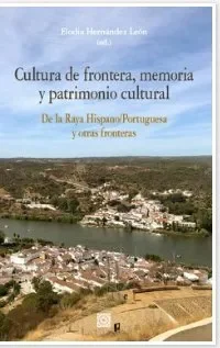 Cultura de frontera, memoria y patrimonio cultural