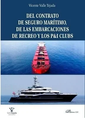 Del contrato de seguro marítimo, de las embarcaciones de recreo y los P&I clubs