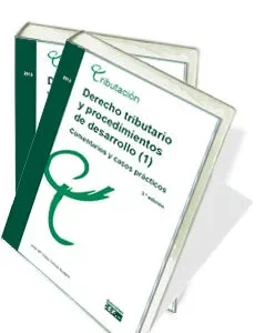 Derecho tributario y procedimientos de desarrollo. Comentarios y casos prácticos