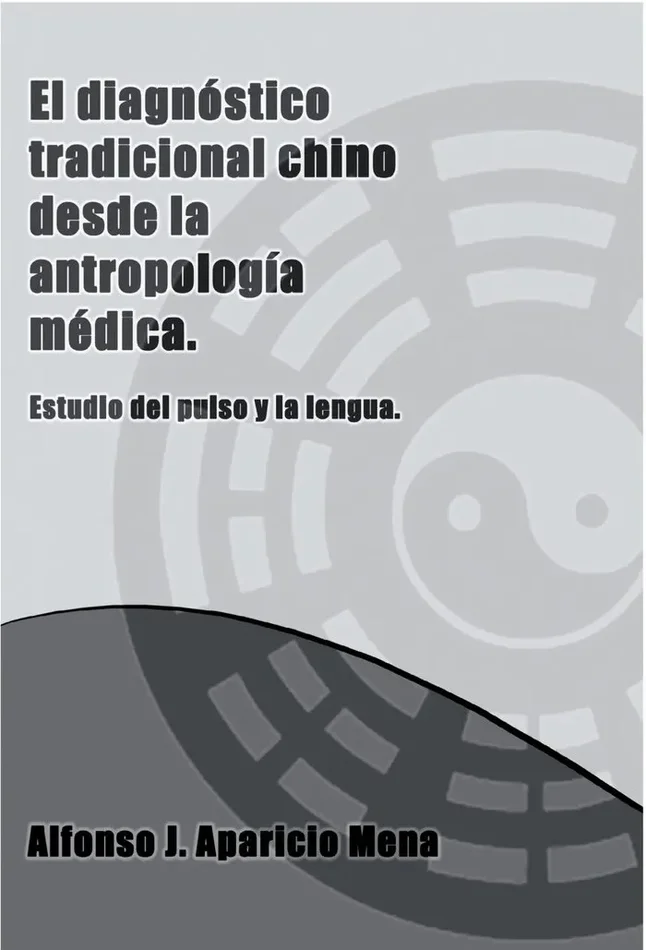 EL DIAGNÓSTICO TRADICIONAL CHINO DESDE LA ANTROPOLOGÍA MÉDICA.Breve estudio del pulso y la lengua.