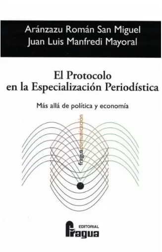 El protocolo en la especialización periodística. Más allá de política y economía.