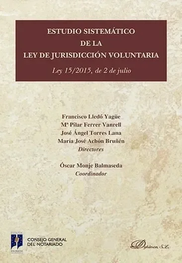 Estudio sistemático de la Ley de Jurisdicción Voluntaria