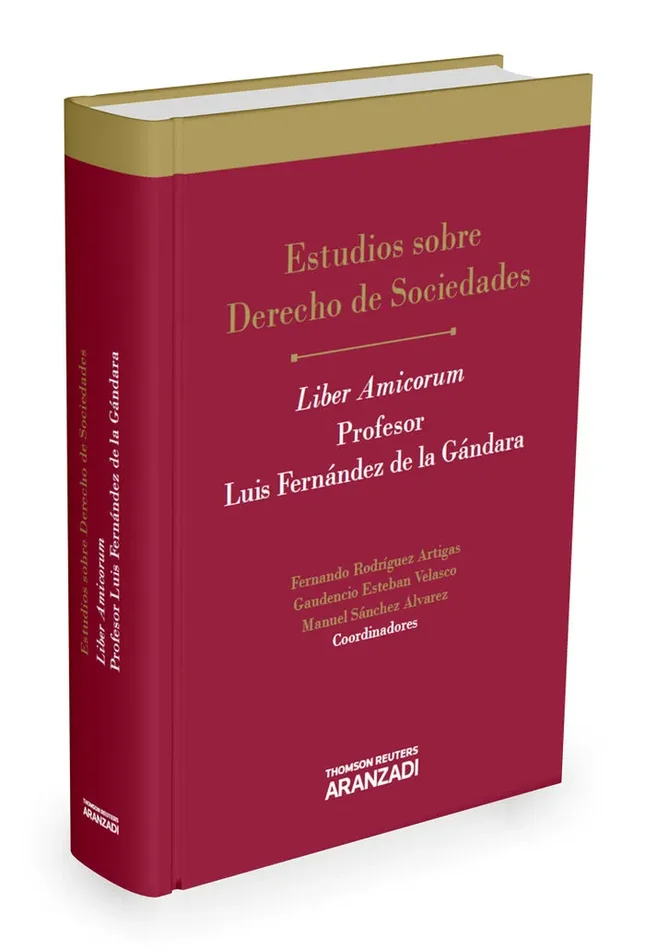 Estudios sobre Derecho de Sociedades Liber Amicorum Profesor Luis Fernández de la Gándara