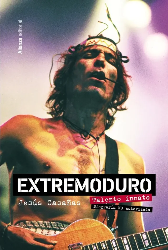 Extremoduro talento innato biografia no oficial