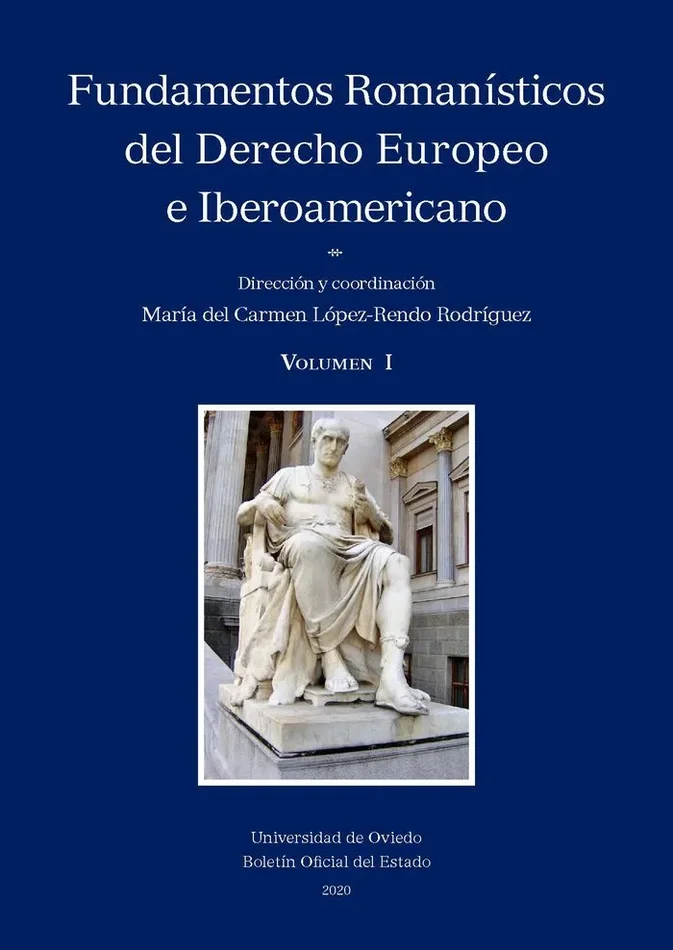 Fundamentos romanísticos del Derecho Europeo e Iberoamericano
