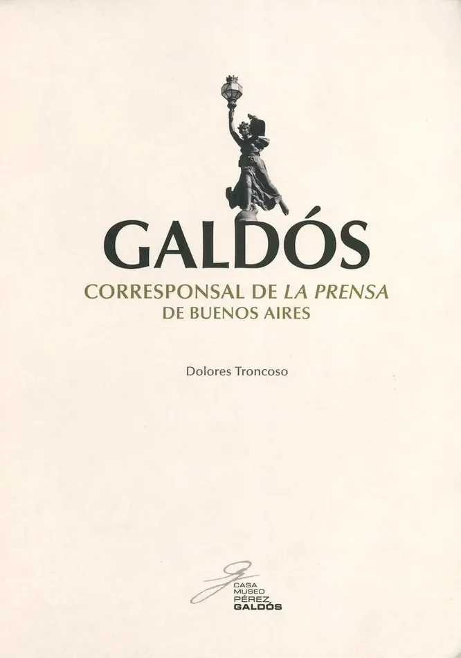 Galdos corresponsal de la prensa