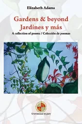 Gardens & beyond / jardines y mas