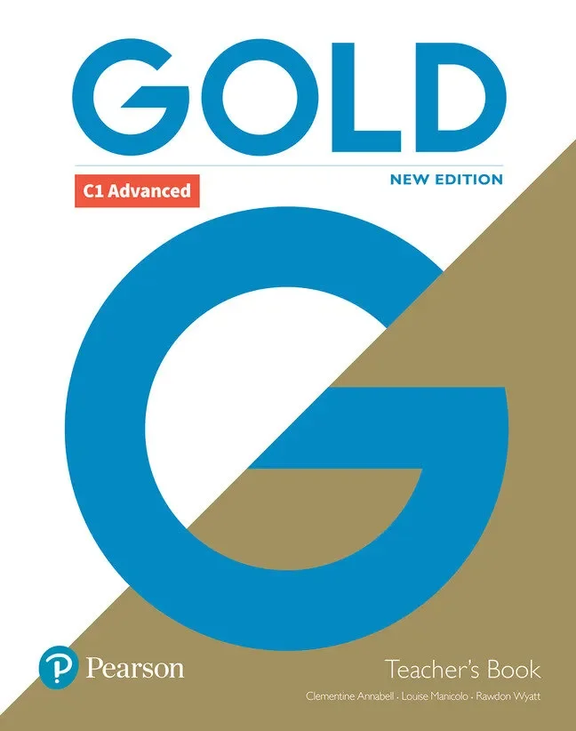 Gold C1 Advanced New Edition Teacher´s Book with Portal access and Teacher´s Resource Disc Pack