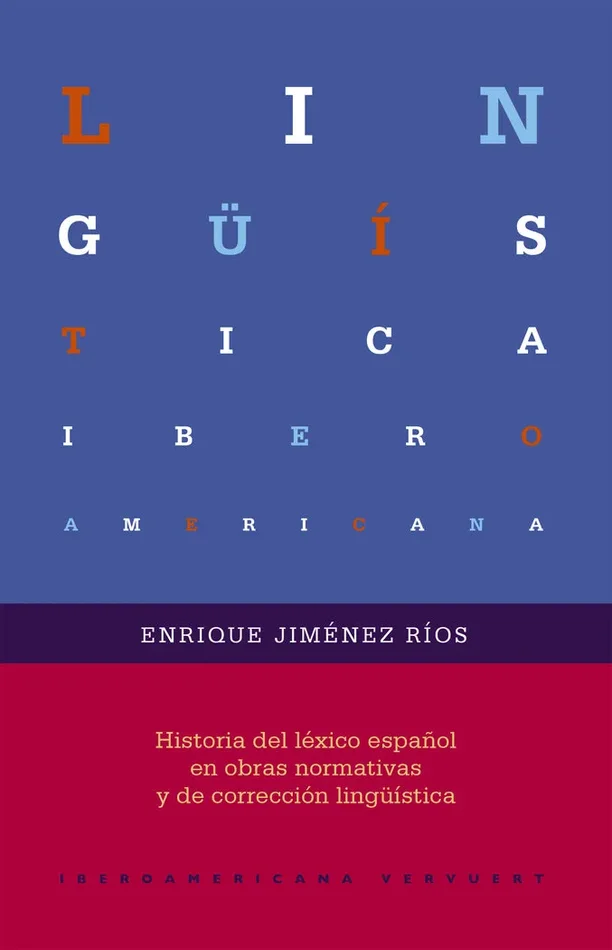 Historia del léxico español en obras normativas y de corrección lingü¡stica