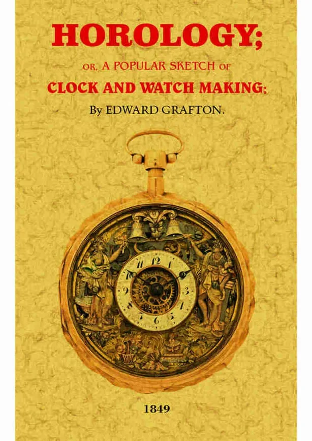 Horology: or, a popular sketch of click and watch making