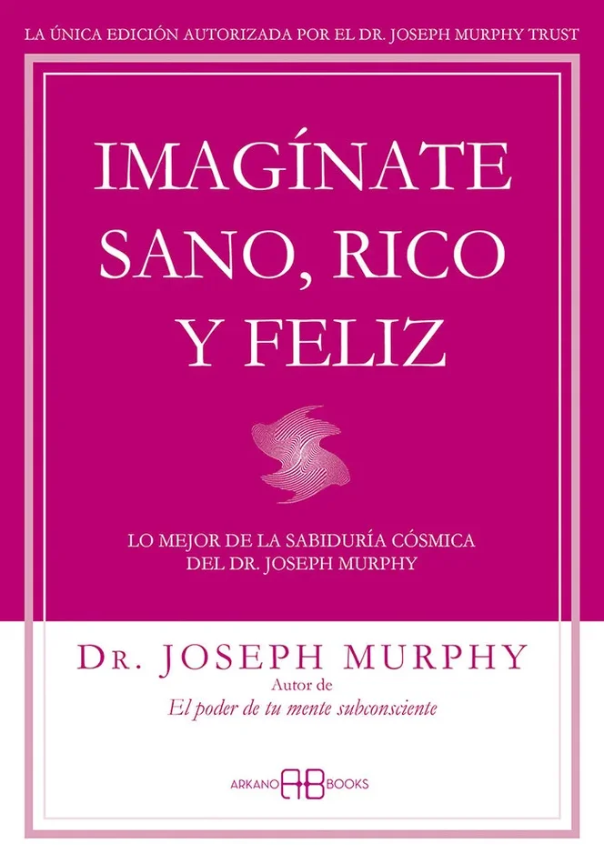 Imagínate sano, rico y feliz
