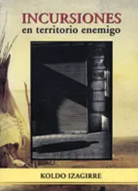 Incursiones en territorio enemigo
