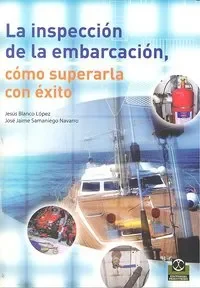 Inspección de la embarcación, La. Cómo superarla con éxito (Bicolor)