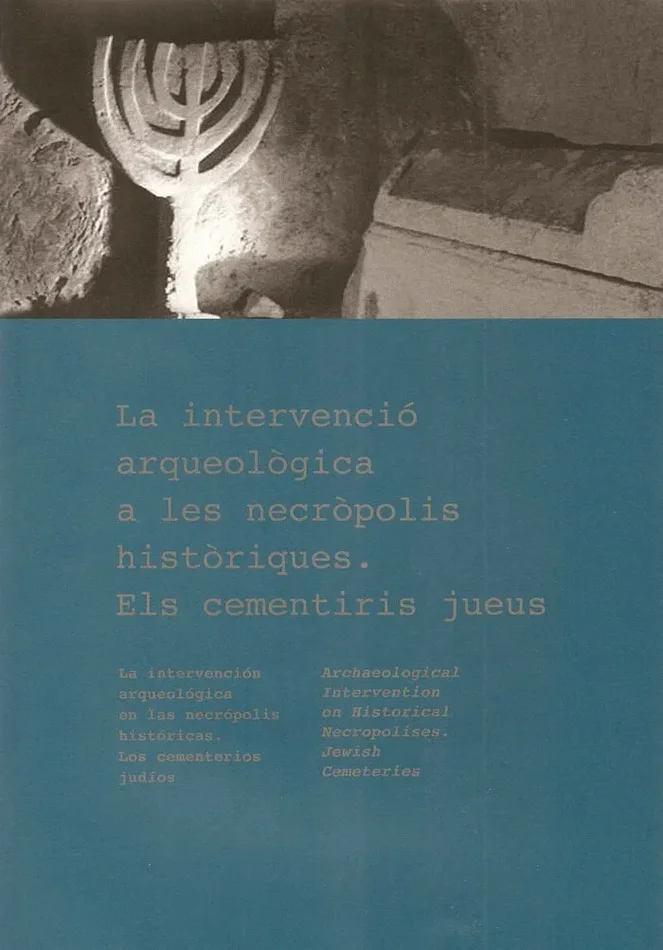 Intervencio arqueol=gica a les necr=polis hist=riques, la