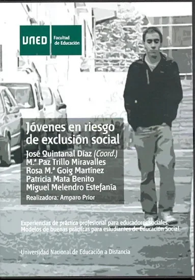 Jóvenes en riesgo de exclusión social. Experiencias de práctica profesional para educadores sociales. Modelos de buenas prácticas para estudiantes de educación