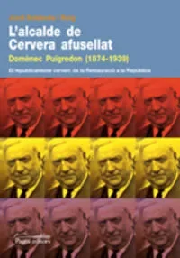 L´alcalde de Cervera afusellat. Domènec Puigredon (1874 – 1939)