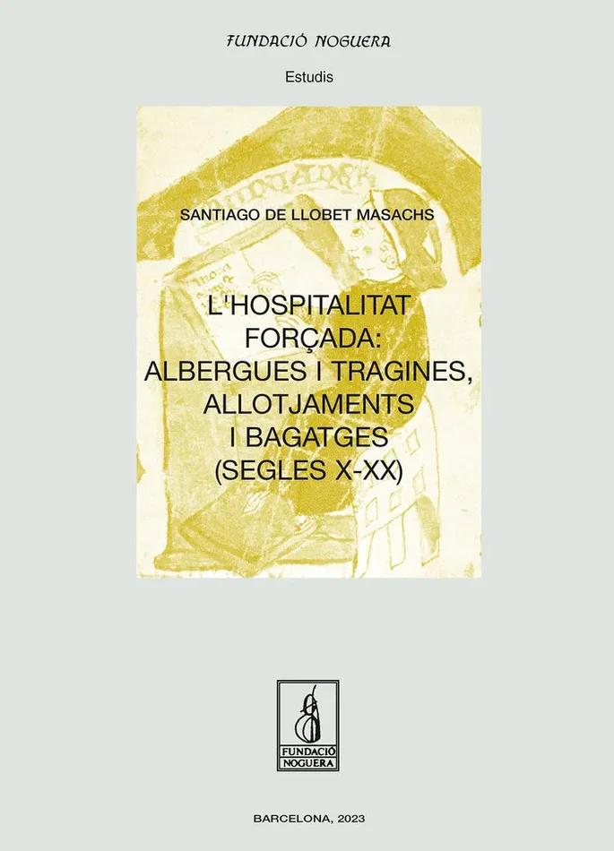 L´hospitalitat forçada: albergues i tragines, allotjaments i bagatges (segles x-