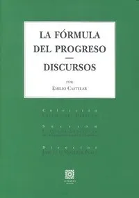 La formula del progreso. discursos.