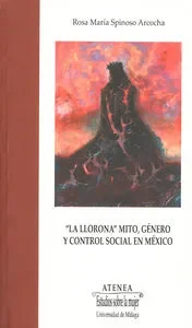 La Llorona: mito, género y control social en México