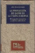 La proteccion de datos en la union europea divergencias normativas y anhelos u