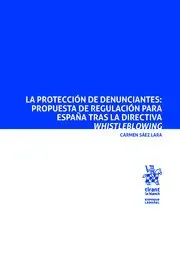 La Protección de Denunciantes: Propuesta de Regulación para España tras la Directiva Whistleblowing