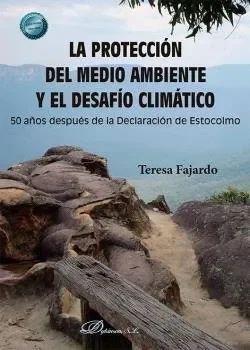 La proteccion del medio ambiente y el desafio climatico