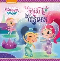 La reina de los cisnes (Un cuento de Shimmer & Shine)