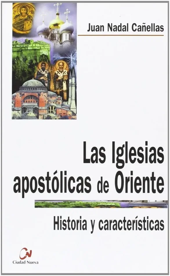 Las Iglesias apostólicas de Oriente
