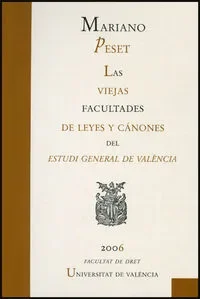 Las viejas facultades de leyes y cánones del Estudi General de València