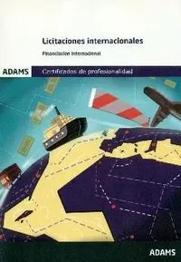 Licitaciones internacionales. Unidad Formativa 1763 Certificado de Profesionalidad de Gestión Administrativa y Financiera del Comercio Internacional