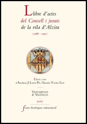 Llibre d´actes del Consell i jurats de la vila d´Alzira (1388-1397)