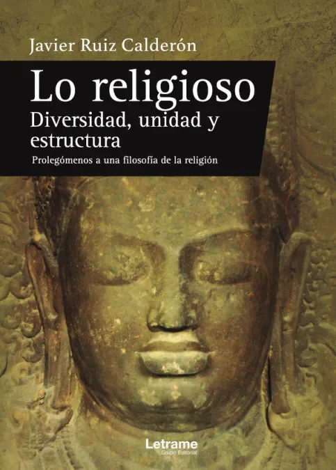 Lo religioso. Diversidad, unidad y estructura. Prolegómenos