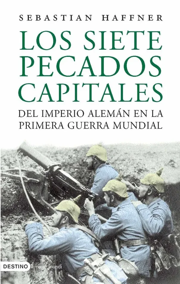 Los siete pecados capitales del imperio alemán en la Primera Guerra Mundial