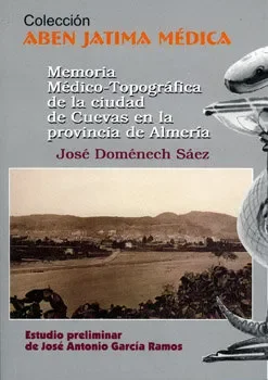 Memoria médico-topográfica de la ciudad de Cuevas en la provincia de Almería
