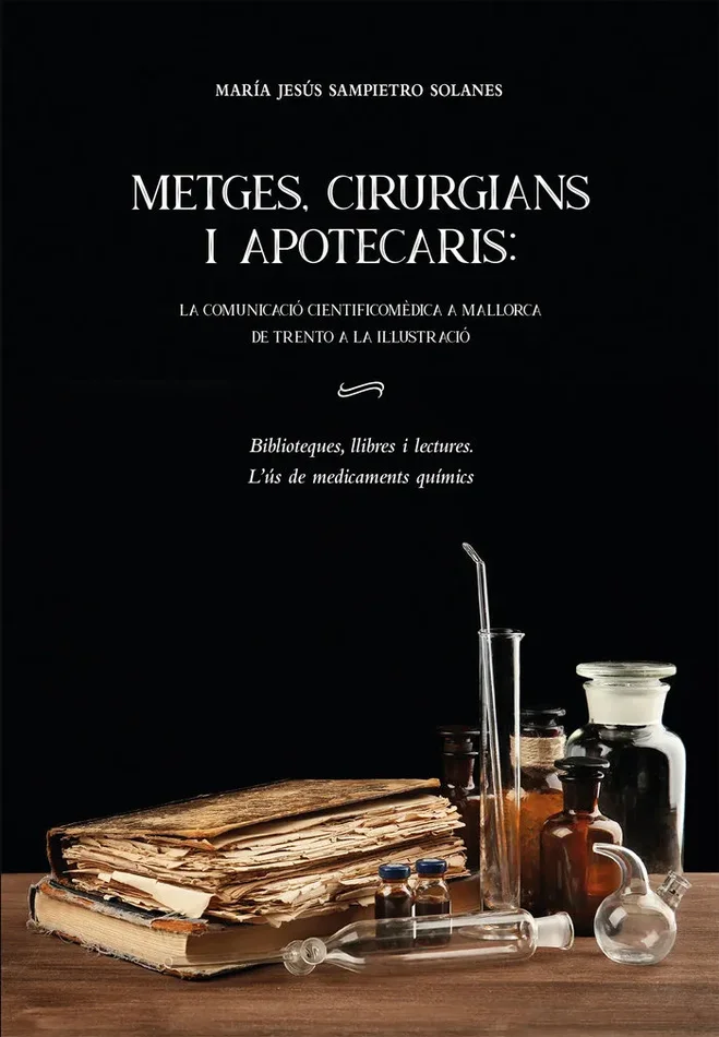 Metges, cirurgians i apotecaris: la comunicacio cientificome